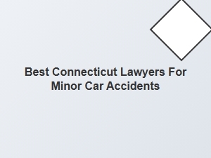 Finding the Right Connecticut Lawyers for Minor Car Accident Claims
