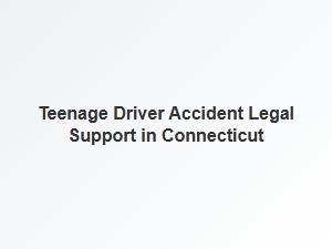 Navigating Insurance Claims for Teenage Driver Accidents in Connecticut
