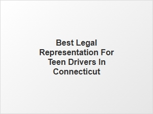 Finding the Best Legal Representation for Teen Drivers in Connecticut
